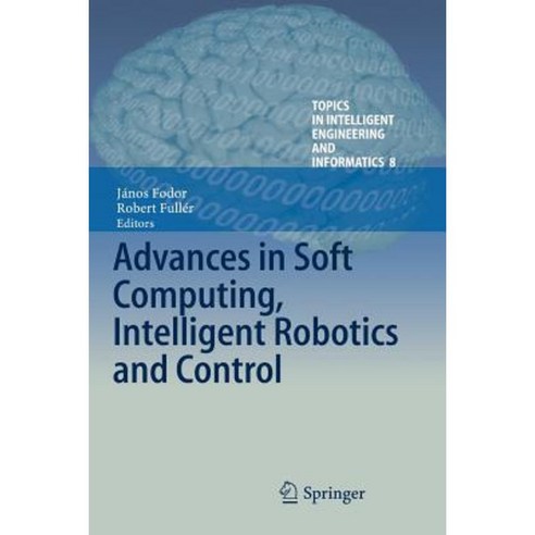 Advances in Soft Computing Intelligent Robotics and Control Paperback, Springer
