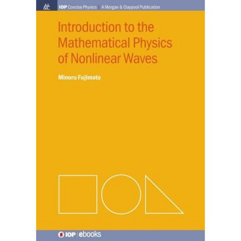 Introduction to the Mathematical Physics of Nonlinear Waves Paperback, Morgan & Claypool