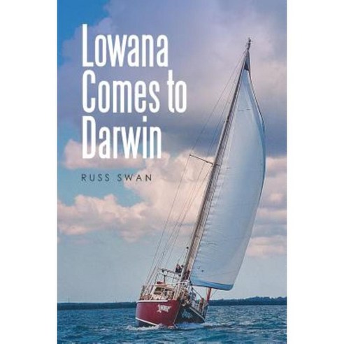 Lowana Comes to Darwin Paperback, Xlibris