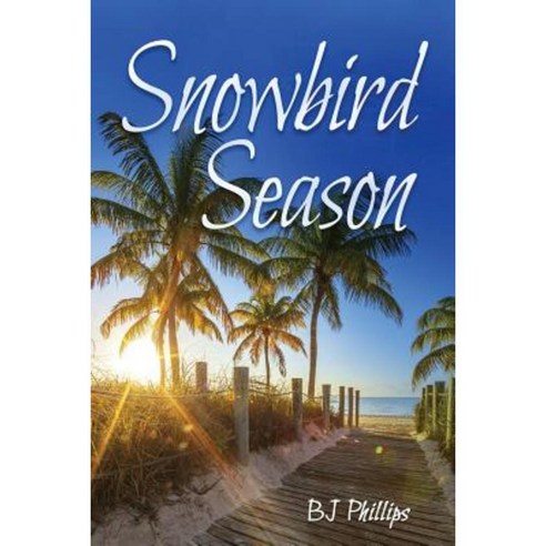 Snowbird Season Paperback, Desert Palm Press