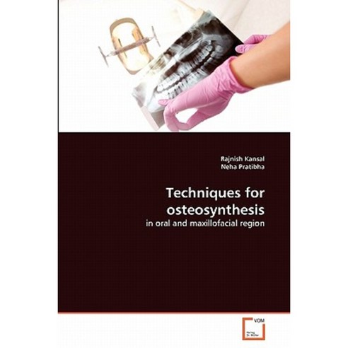 Techniques for Osteosynthesis Paperback, VDM Verlag