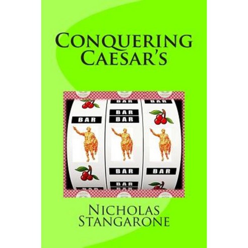 Conquering Caesar''s Paperback, Createspace