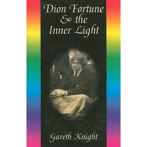 Dion Fortune & the Inner Light Paperback, Thoth Publications