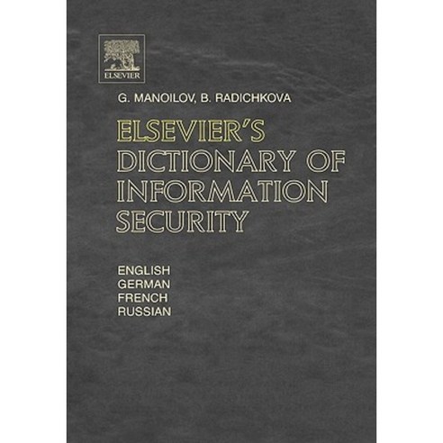 Elsevier''s Dictionary of Information Security Hardcover, Elsevier Science