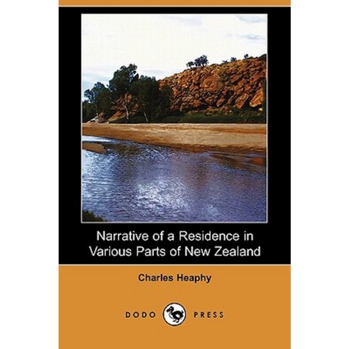 Narrative of a Residence in Various Parts of New Zealand (Dodo Press) Paperback, Dodo Press