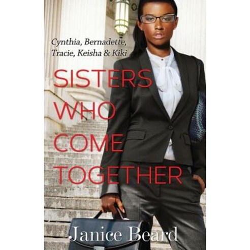 Sisters Who Come Together Paperback, E-Booktime, LLC