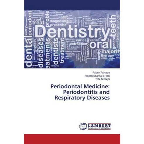 Periodontal Medicine: Periodontitis and Respiratory Diseases Paperback, LAP Lambert Academic Publishing