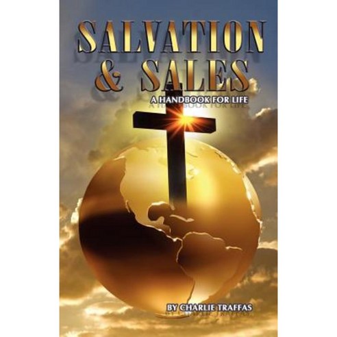 Salvation & Sales: A Handbook for Life Paperback, Trafford Publishing