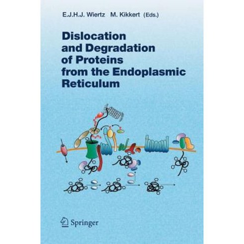 Dislocation and Degradation of Proteins from the Endoplasmic Reticulum Paperback, Springer