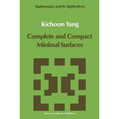 Complete and Compact Minimal Surfaces Paperback, Springer