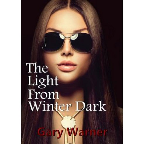 The Light from Winter Dark Paperback, Lulu.com