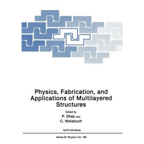 Physics Fabrication and Applications of Multilayered Structures Paperback, Springer