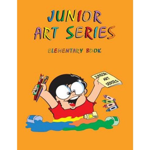 Junior Art Series - Elementary Book Paperback