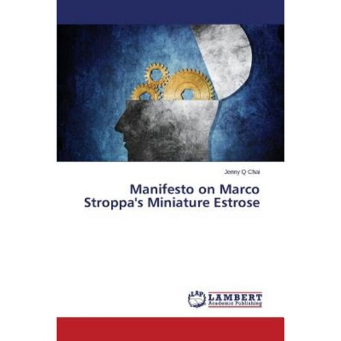 Manifesto on Marco Stroppa''s Miniature Estrose Paperback, LAP Lambert Academic Publishing