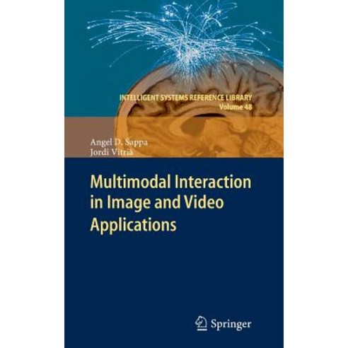 Multimodal Interaction in Image and Video Applications Hardcover, Springer