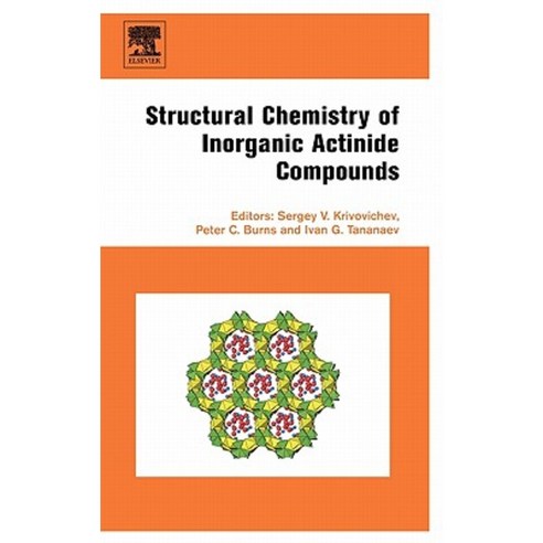 Structural Chemistry of Inorganic Actinide Compounds Hardcover, Elsevier Science