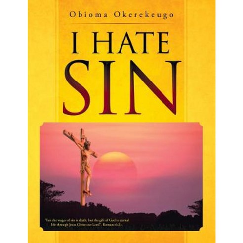 I Hate Sin Paperback, Trafford Publishing
