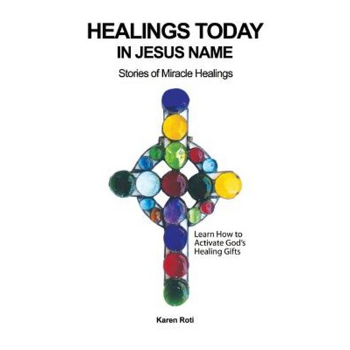 Healings Today Paperback, Lulu.com