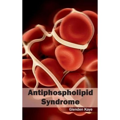 Antiphospholipid Syndrome Hardcover, Foster Academics
