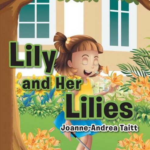 Lily and Her Lilies Paperback, Authorhouse