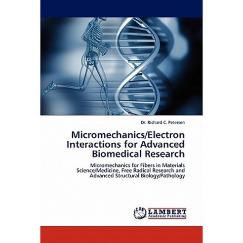 Micromechanics/Electron Interactions for Advanced Biomedical Research Paperback, LAP Lambert Academic Publishing