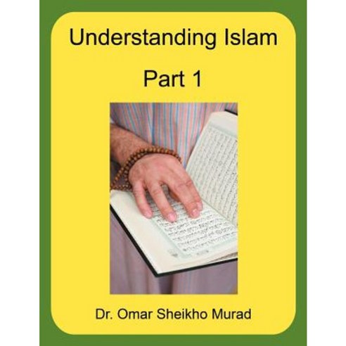 Understanding Islam Part 1 Paperback, Authorhouse UK