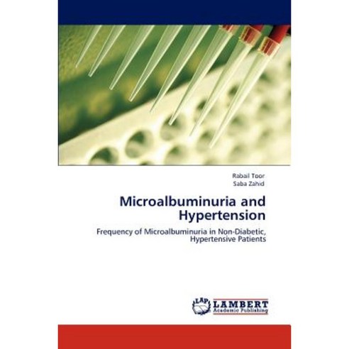 Microalbuminuria and Hypertension Paperback, LAP Lambert Academic Publishing