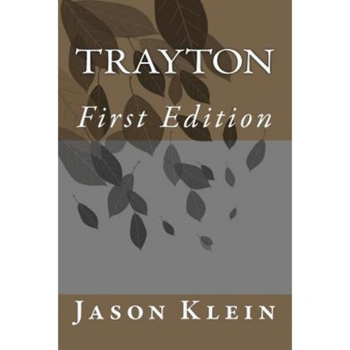 Trayton First Edition Paperback, Createspace
