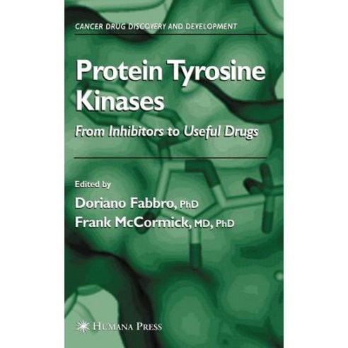 Protein Tyrosine Kinases: From Inhibitors to Useful Drugs Hardcover, Humana Press