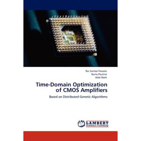 Time-Domain Optimization of CMOS Amplifiers Paperback, LAP Lambert Academic Publishing
