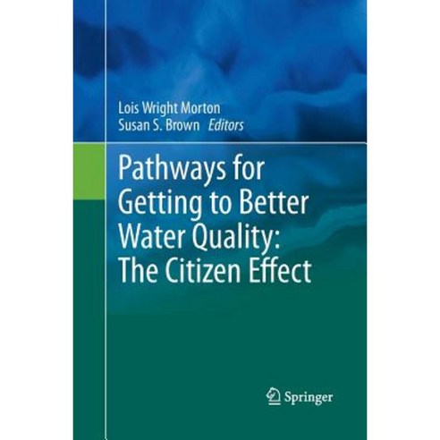 Pathways for Getting to Better Water Quality: The Citizen Effect Paperback, Springer