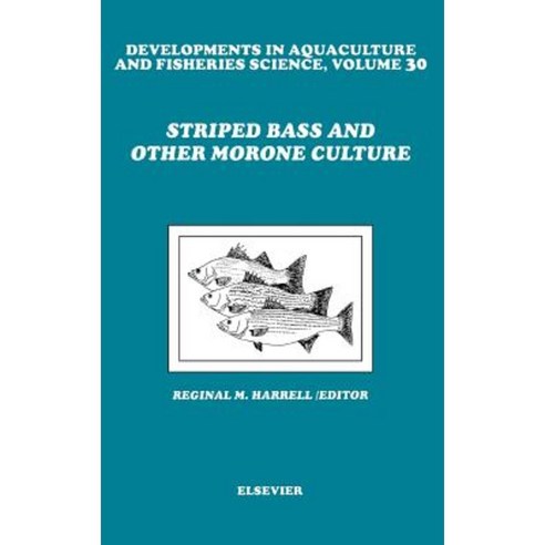 Striped Bass and Other Morone Culture Hardcover, Elsevier Science