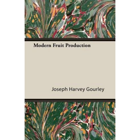 Modern Fruit Production Paperback, Nash Press