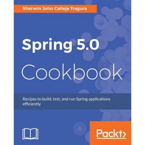 Spring 5.0 Cookbook, Packt Publishing