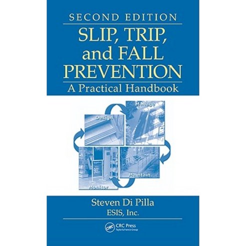 Slip Trip and Fall Prevention: A Practical Handbook Second Edition Hardcover, CRC Press