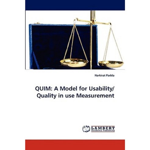 Quim: A Model for Usability/Quality in Use Measurement Paperback, LAP Lambert Academic Publishing