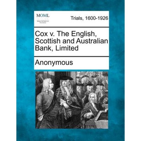Cox V. the English Scottish and Australian Bank Limited Paperback, Gale, Making of Modern Law
