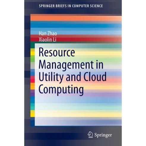 Resource Management in Utility and Cloud Computing Paperback, Springer