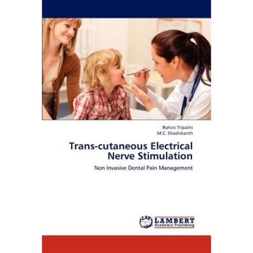 Trans-Cutaneous Electrical Nerve Stimulation Paperback, LAP Lambert Academic Publishing
