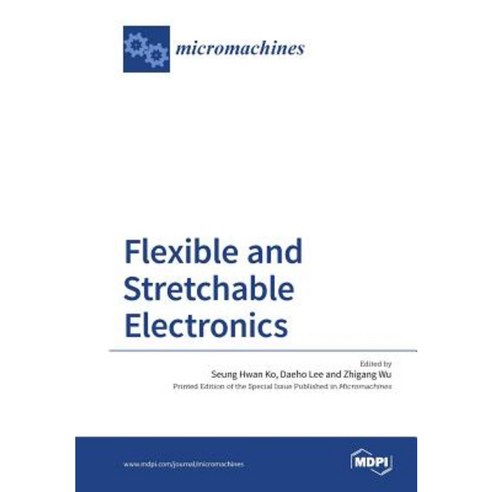 Flexible and Stretchable Electronics Paperback, Mdpi AG