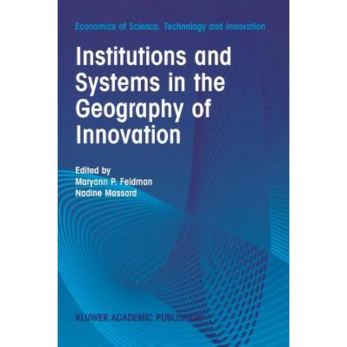 Institutions and Systems in the Geography of Innovation Paperback, Springer