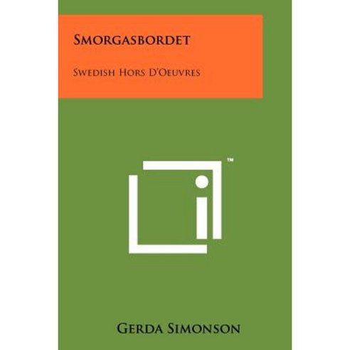 Smorgasbordet: Swedish Hors D''Oeuvres Paperback, Literary Licensing, LLC