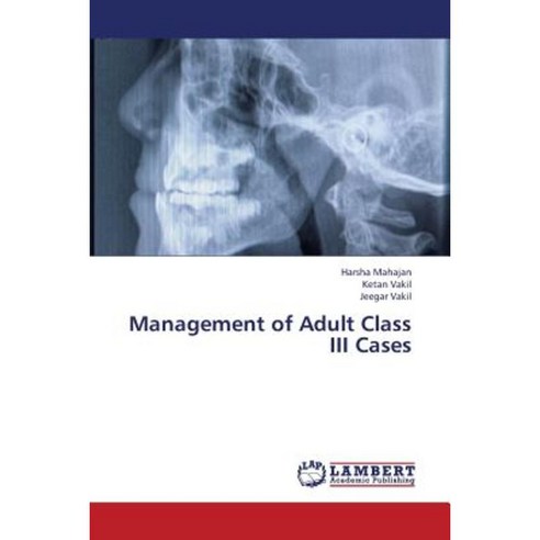 Management of Adult Class III Cases Paperback, LAP Lambert Academic Publishing