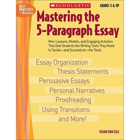 Mastering the 5-paragraph Essay, Scholastic