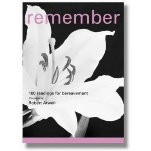 Remember: 100 Readings for Bereavement Paperback, Canterbury Press Norwich