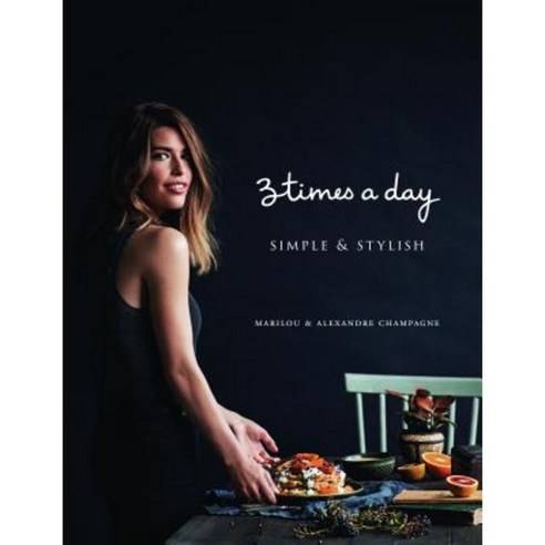 Three Times a Day: Simple and Stylish Hardcover, Ambrosia