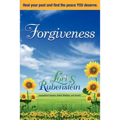 Forgiveness: Heal Your Past and Find the Peace You Deserve Paperback, Sacred Life Publishers