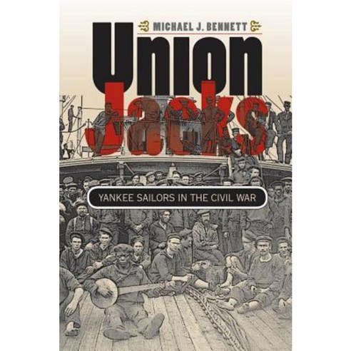 Union Jacks: Yankee Sailors in the Civil War Paperback, University of North Carolina Press