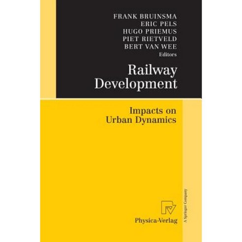 Railway Development: Impacts on Urban Dynamics Paperback, Physica-Verlag