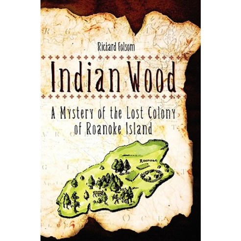 Indian Wood: A Mystery of the Lost Colony Paperback, Eleven Co